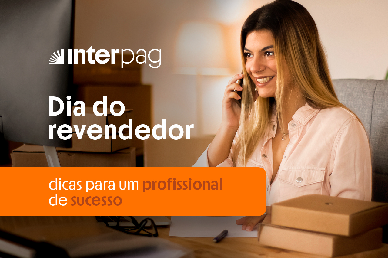 Dia do revendedor dicas para um profissional de sucesso